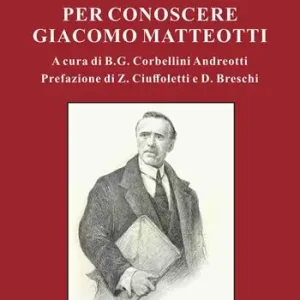 Quantità Limitata Per conoscere Giacomo Matteotti