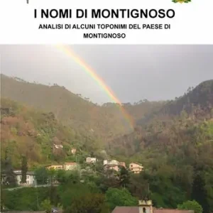Quantità Limitata I nomi di Montignoso. Analisi di alcuni toponimi del paese di Montignoso