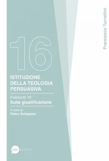 Sconto Istituzione della teologia persuasiva. Vol. 16 Sulla giustificazione