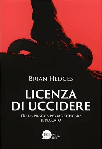 Licenza di uccidere. Guida pratica per mortificare il peccato Occasione Imperdibile
