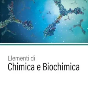 Acquista Ora Elementi di chimica e biochimica