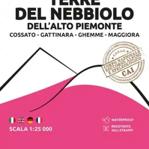 Prezzo Conveniente 127 Terre del Nebbiolo dell‘alto Piemonte. Cossato, Gattinara, Ghemme, Maggiora. Carta escursionistica 1 25.000. Ediz. multilingue