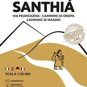 Non Perdere 128 Santhià Via Francigena-Cammino di Oropa-Cammino di Masino. Carta escursionistica 1 25.000