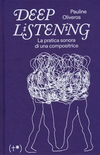 Ultimissimo Modello Deep listening. La pratica sonora di una compositrice