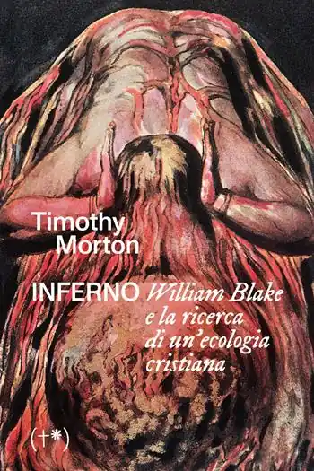 Più Venduto Inferno. William Blake e la ricerca di un‘ecologia cristiana