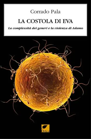 La costola di Eva. La complessità dei generi e la violenza di Adamo Must-Have