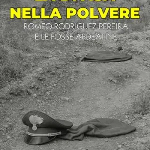 La divisa nella plovere. Romeo Rodriguez Pereira e le Fosse Ardeatine Promo Stagionale