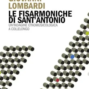 Occasione Imperdibile Le fisarmoniche di Sant‘Antonio. Un‘indagine etnomusicologica a Collelongo