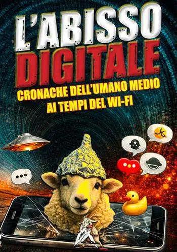 Pagamento Sicuro L‘abisso digitale. Cronache dell‘umano medio ai tempi del Wi-Fi