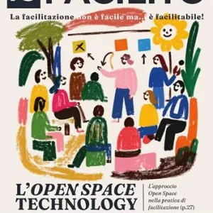 IoFacilito. Vol. 1 Opening. La facilitazione non è facile ma è facilitabile! Ultime Pezzi