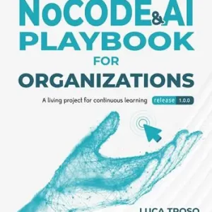 Bestseller The NoCode & AI Playbook for Organizations. A hands-on guide to driving innovation and scaling without code