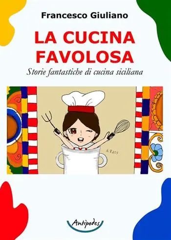 Must-Have La cucina favolosa. Storie fantastiche di cucina siciliana