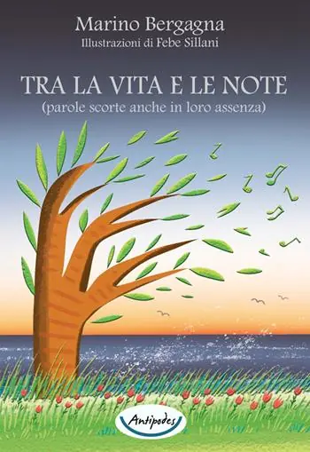 Tra la vita e le note (parole scorte anche in loro assenza) Acquista Ora