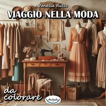 A Buon Prezzo Viaggio nella moda da colorare. Ediz. a spirale