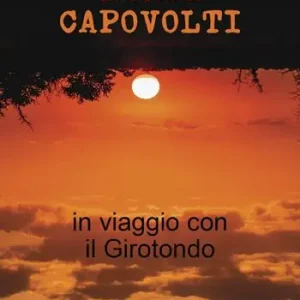 Ultime Pezzi Mondi capovolti. In viaggio con il Girotondo