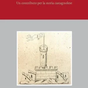 Castagnole medievale. Un contributo per la storia castagnolese Ultimissimo Modello