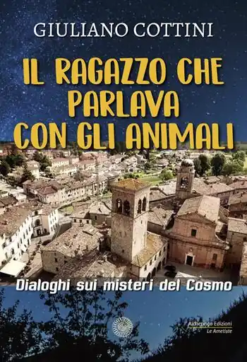 Il ragazzo che parlava con gli animali. Dialogo sui misteri del cosmo Professionale