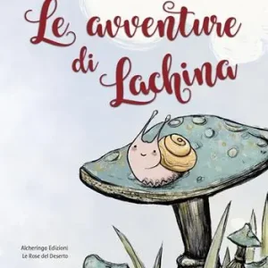 Le avventure di Lachina. Ediz. illustrata Affare