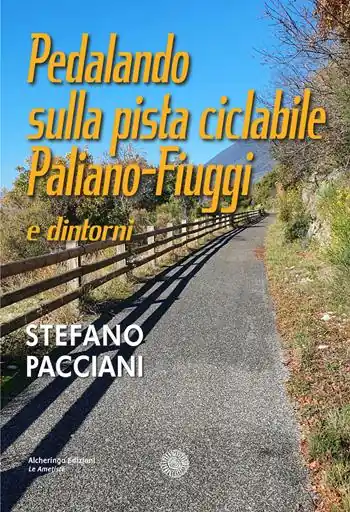 Pedalando sulla pista ciclabile Paliano-Fiuggi e dintorni Solo Oggi