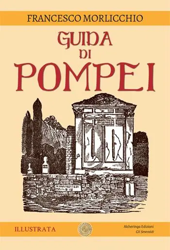 Guida di Pompei. Ediz. illustrata Promo Stagionale