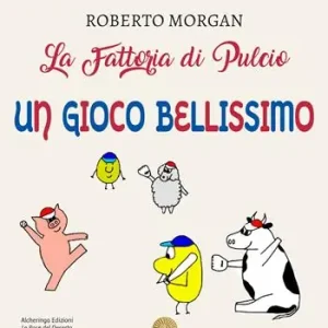 La fattoria di Pulcio. Un gioco bellissimo Promozione