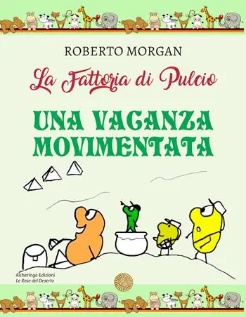 Nuova Collezione La fattoria di Pulcio. Una vacanza movimentata