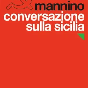 Di Tendenza Conversazione sulla Sicilia. Il Partito comunista e il Novecento