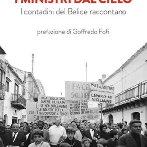 Offerta Del Giorno I ministri dal cielo. I contadini del Belice raccontano