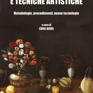 Di Tendenza Arti applicate e tecniche artistiche. Metodologie, procedimenti, nuove tecnologie