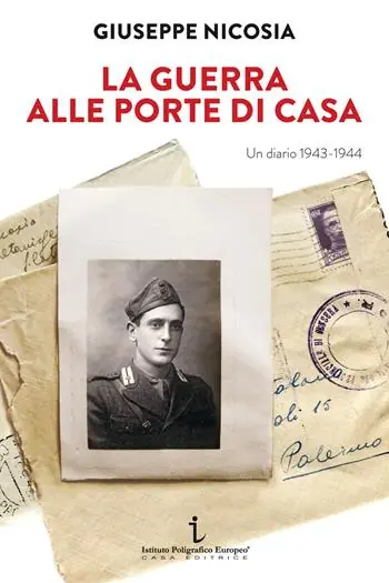 Bestseller La guerra alle porte di casa. Un diario 1943-1944