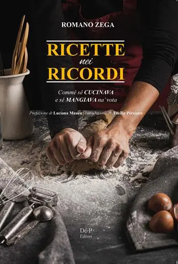 Ricette nei ricordi. Commé sé cucinava e sé mangiava na‘ vota Vendita Finale