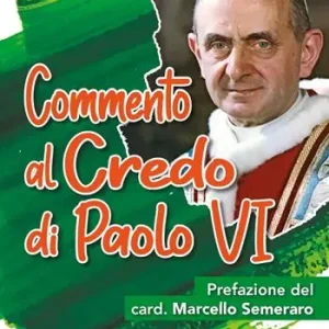 Commento al Credo di Paolo VI Offerta Lampo