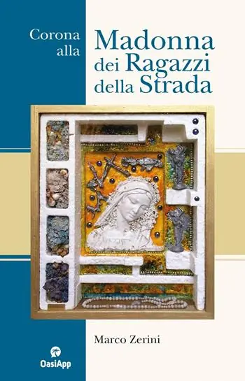 Corona alla Madonna dei ragazzi della strada Nuovo Arrivo