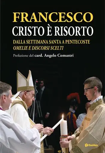 Cristo è risorto. Dalla Settimana Santa a Pentecoste. Omelie e discorsi scelti Quantità Limitata