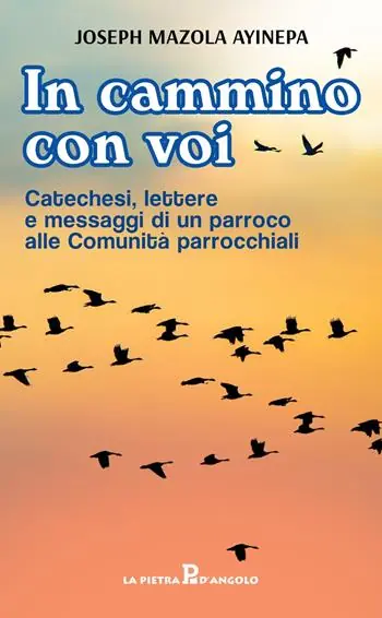 In cammino con voi. Catechesi, lettere e messaggi di un parroco alle Comunità parrocchiali Offerta Del Giorno