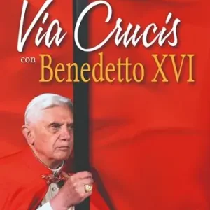 Via Crucis con Benedetto XVI Nuova Collezione