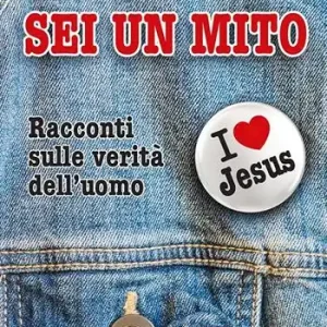 Solo Oggi Sei un mito. Racconti sulle verità dell‘uomo
