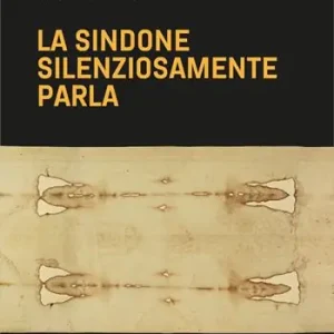 La Sindone silenziosamente parla Nuovo Arrivo