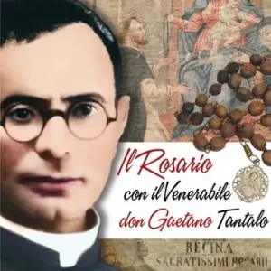 Il santo rosario con il venerabile don Gaetano Tantalo Solo Oggi