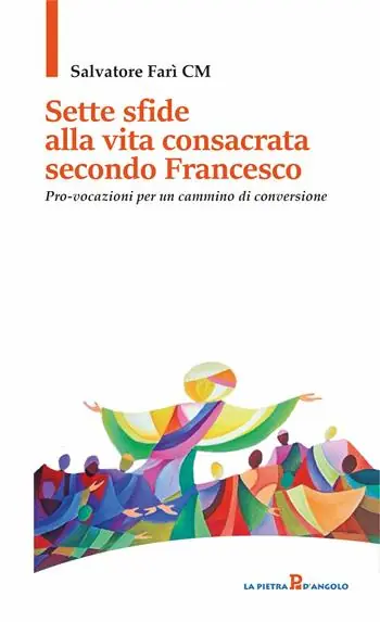 Offerta Sette sfide alla vita consacrata secondo Francesco. Pro-vocazioni per un cammino di conversione