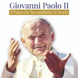 Giovanni Paolo II. Il papa che ha cambiato la storia Offerta Lampo