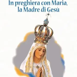 Reso Gratuito In preghiera con Maria, la madre di Gesù. Veglia di preghiera
