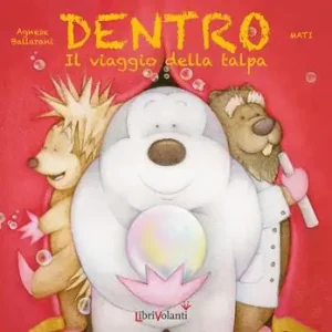 Dentro. Il viaggio della talpa. Ediz. a colori Spedito Oggi