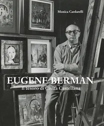 Eugene Berman. Il tesoro di Civita Castellana. Ediz. italiana e inglese Saldi