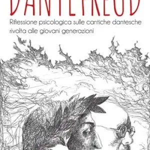 Promo Stagionale Dante precursore di Freud. Riflessione psicologica sulle cantiche dantesche rivolta alle giovani generazioni. Ediz. integrale
