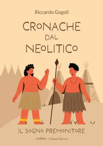 Spedizione Espresso Cronache dal Neolitico. Il sogno premonitore. Ediz. illustrata