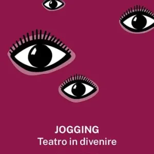 Ordina Subito Jogging. Teatro in divenire