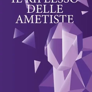 Quantità Limitata Il riflesso delle ametiste