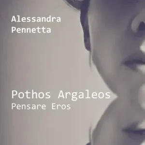 Acquista Ora Pothos Argaleos. Pensare Eros