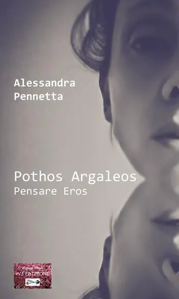 Acquista Ora Pothos Argaleos. Pensare Eros